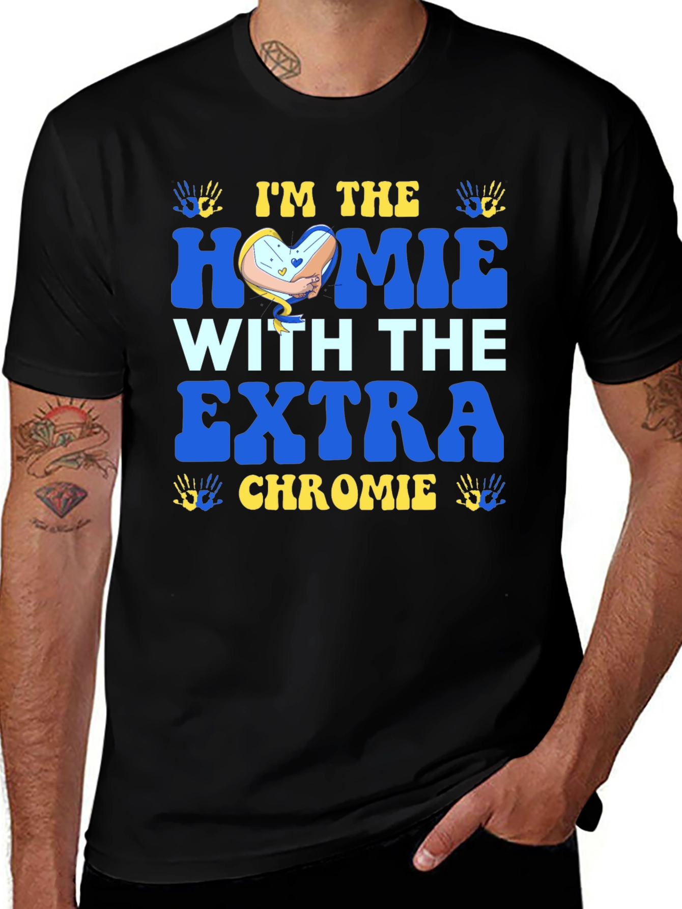 Im The Homie With Extra Chromie T-Shirt