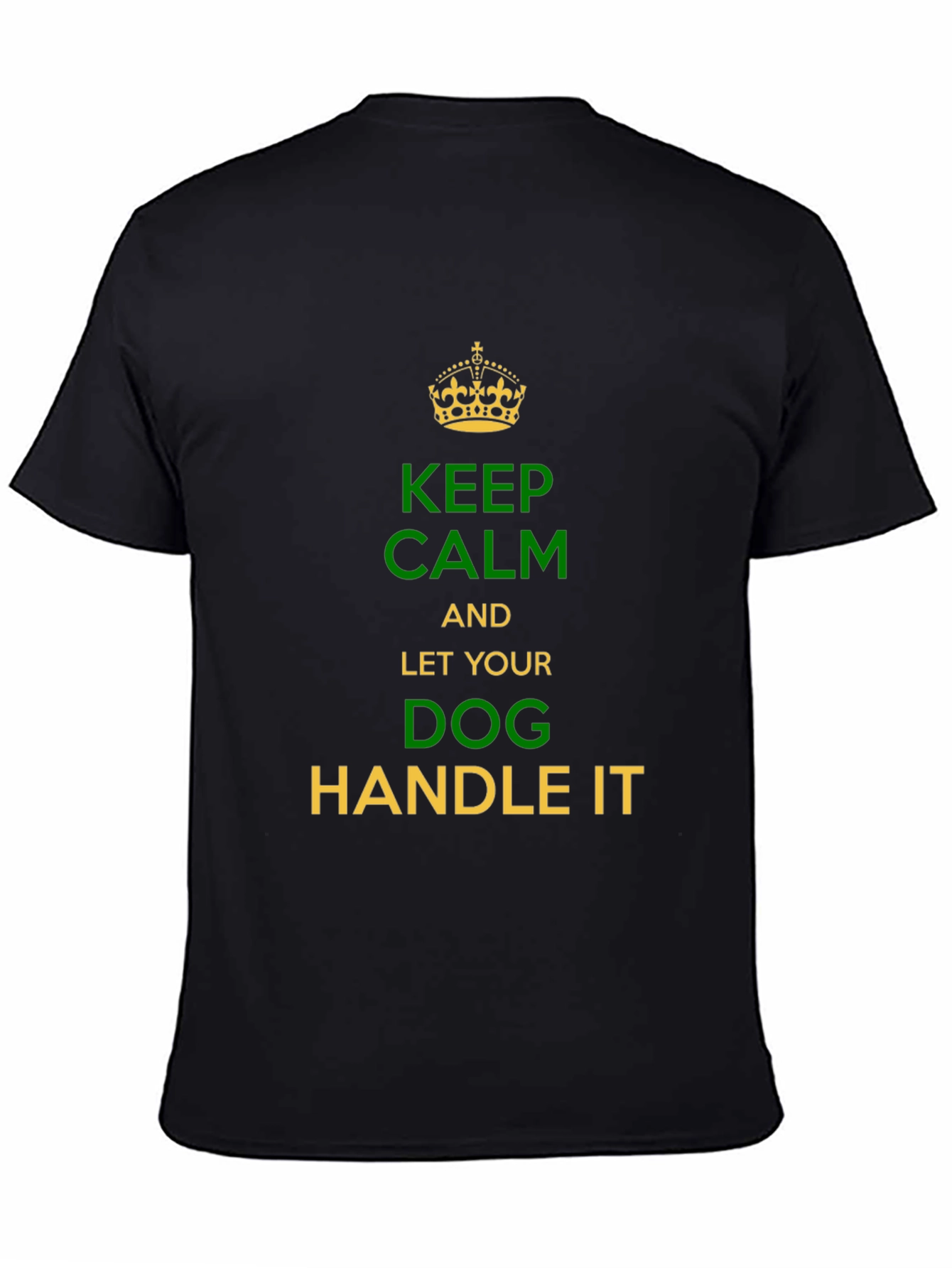 Keep Calm Dog Handle It T-Shirt