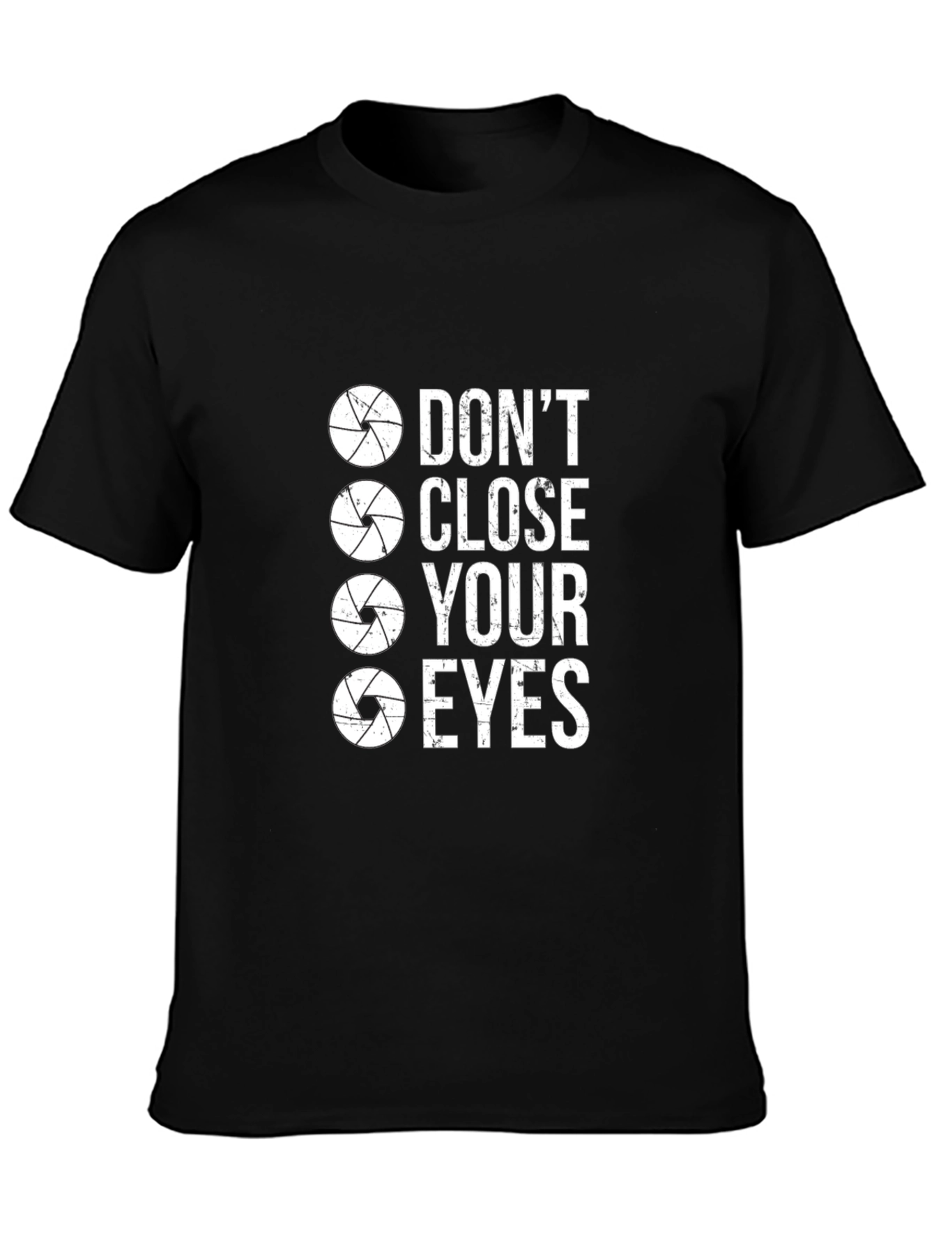 Dont Close Your Eyes Camera Lens T-Shirt
