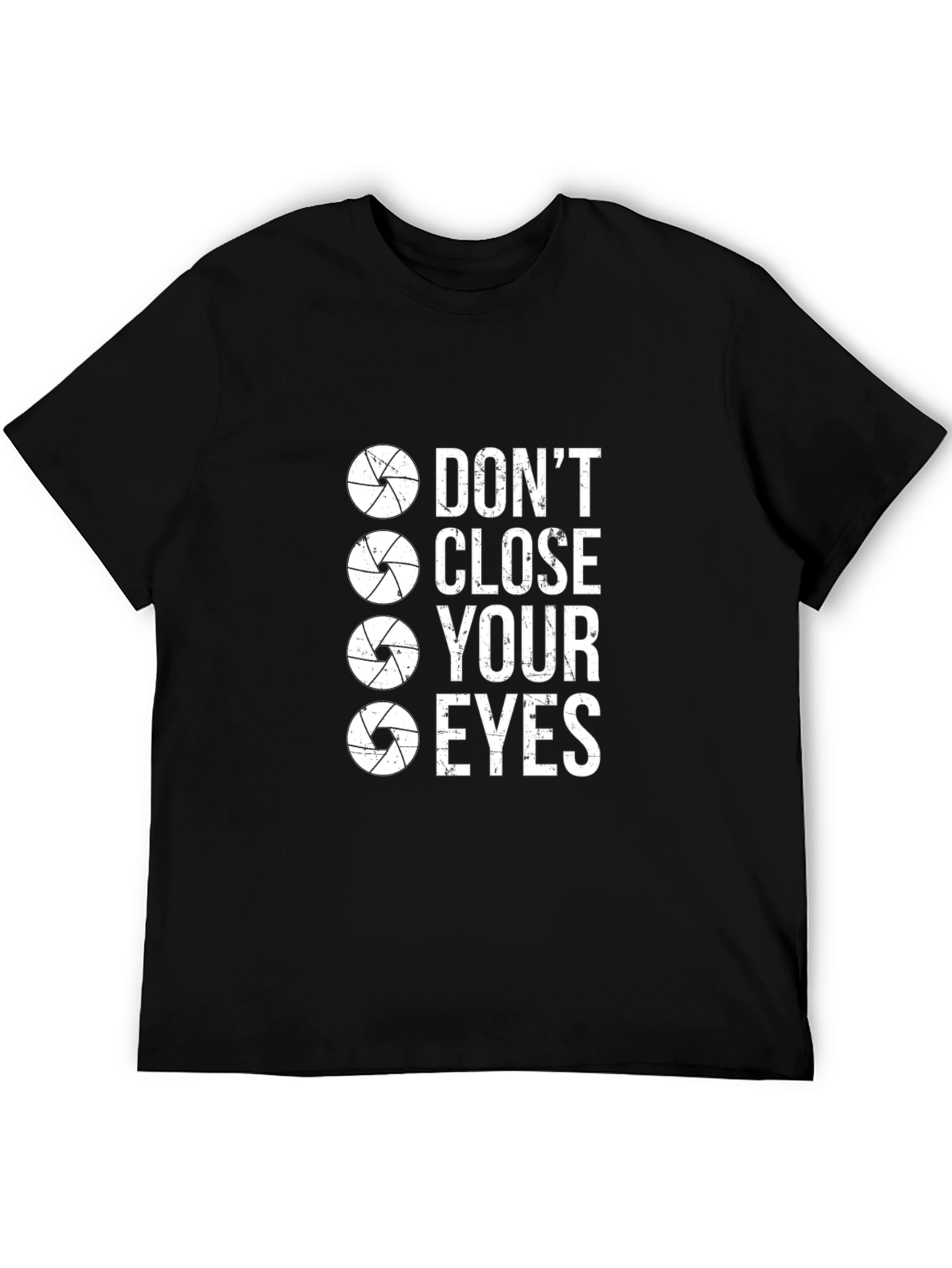 Dont Close Your Eyes Camera Lens T-Shirt