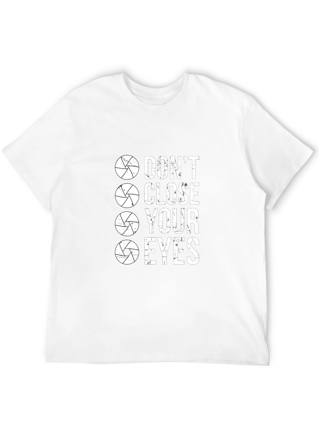 Dont Close Your Eyes Camera Lens T-Shirt