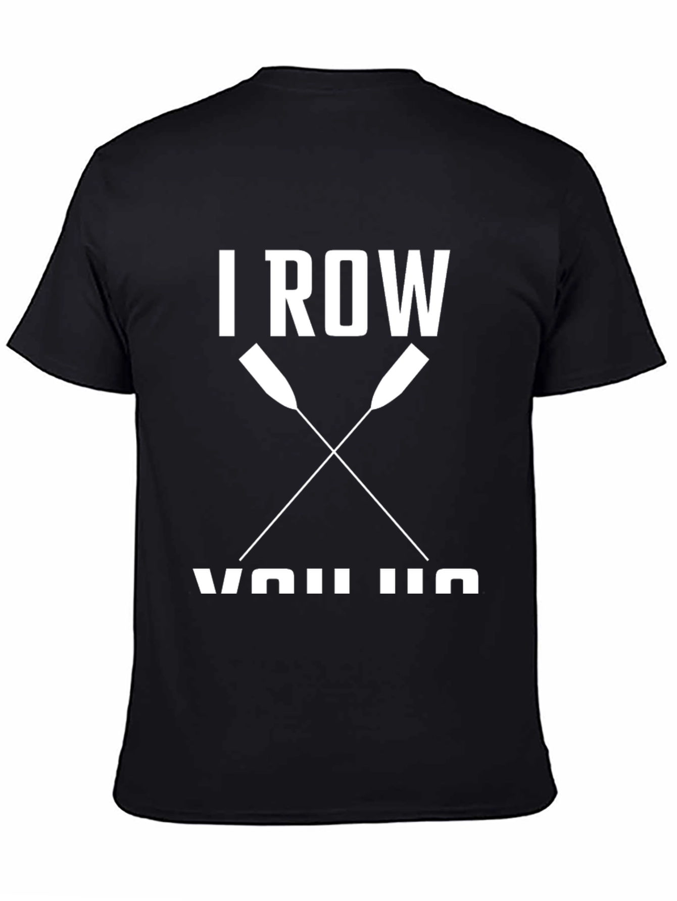 I Row You Row Funny Rowing T-Shirt