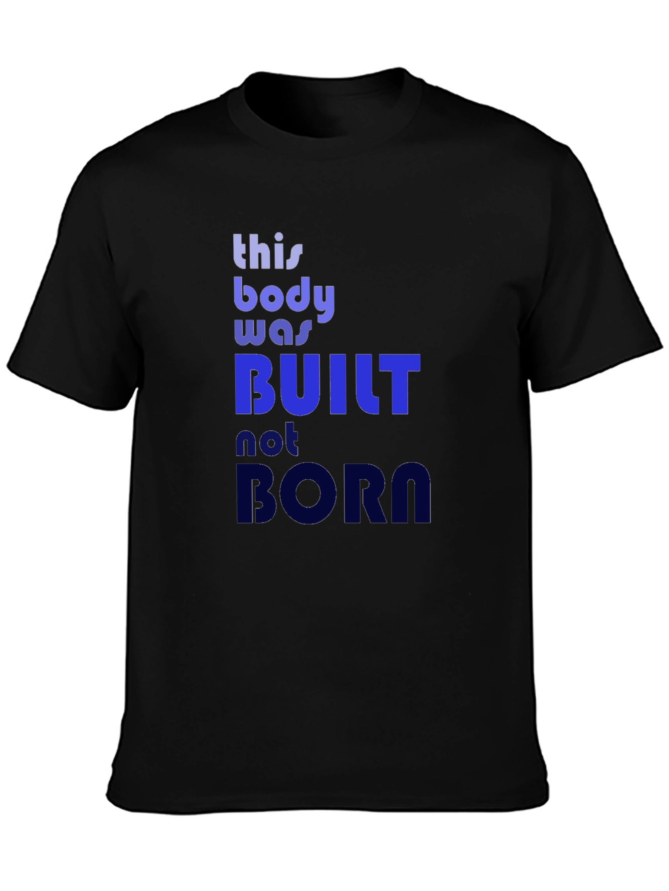 Built Not Born Graphic T-Shirt