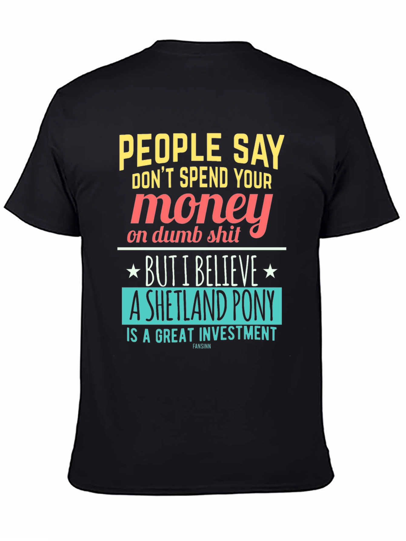Funny Shetland Pony Investment T-Shirt