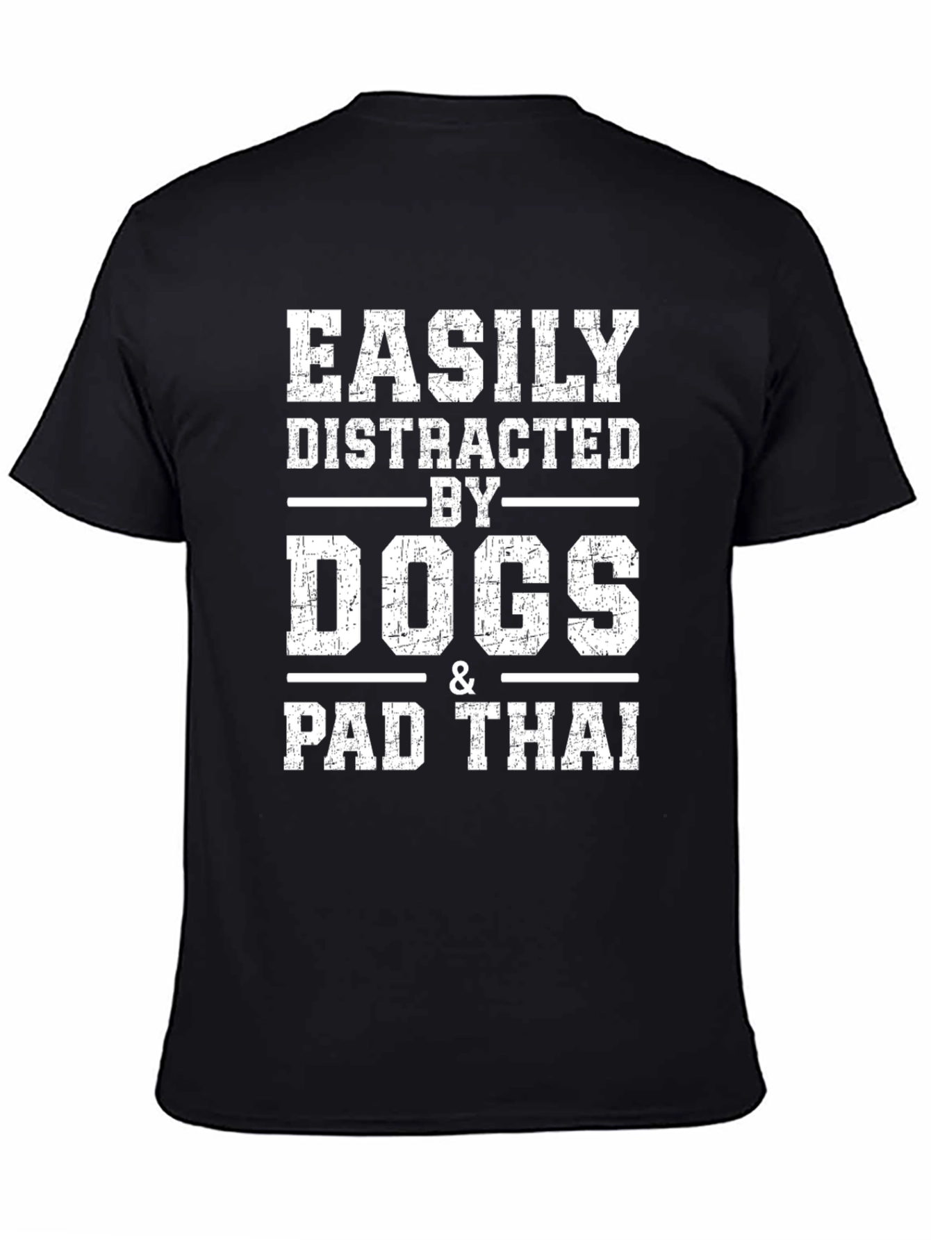 Easily Distracted by Dogs and Pad Thai T-Shirt