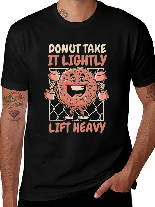 Donut Take It Lightly Lift Heavy T-Shirt