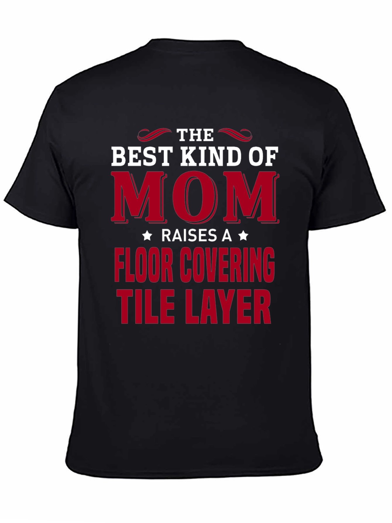 Best Kind of Mom T-Shirt - Tile Layer