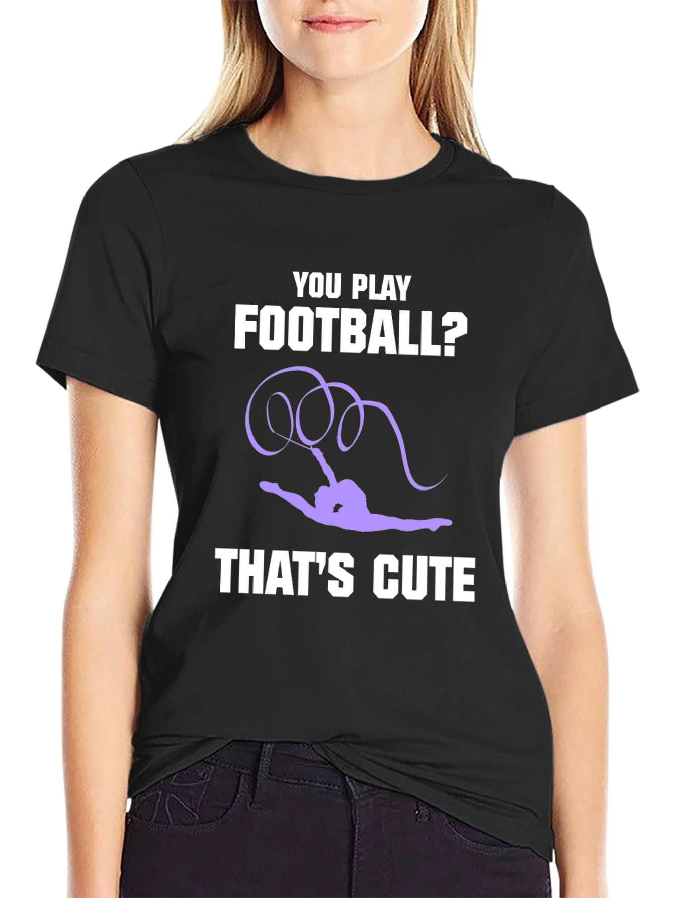 Gymnastics T-Shirt: You Play Football? Thats Cute
