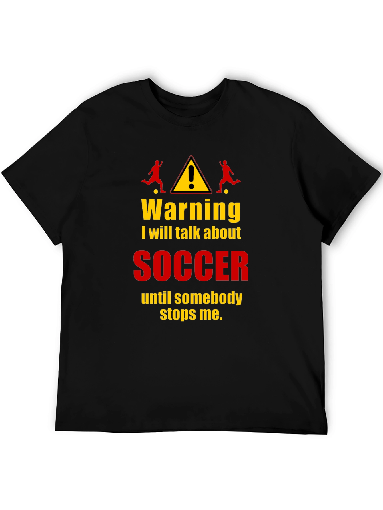Funny Soccer Warning T-Shirt