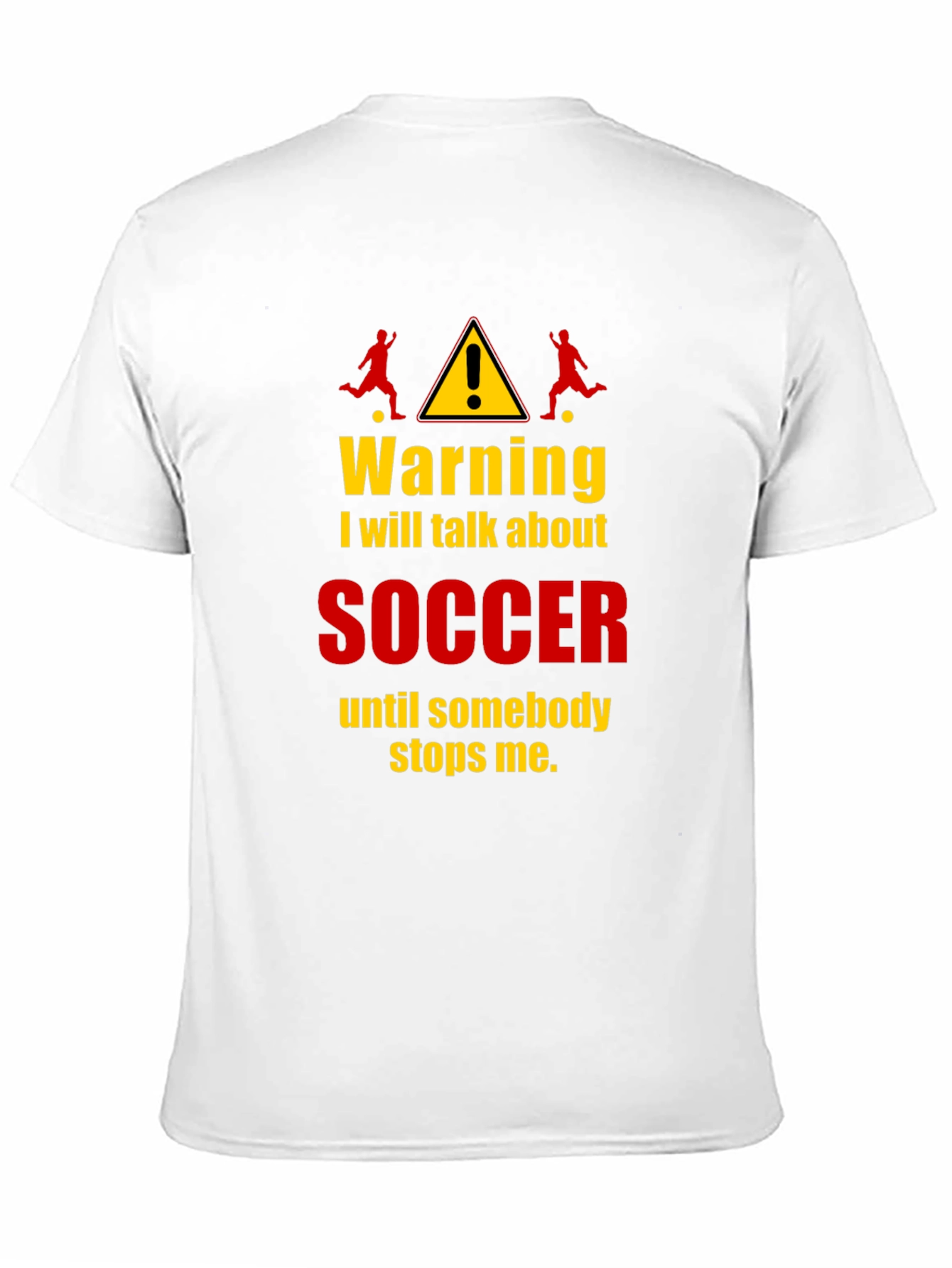Funny Soccer Warning T-Shirt