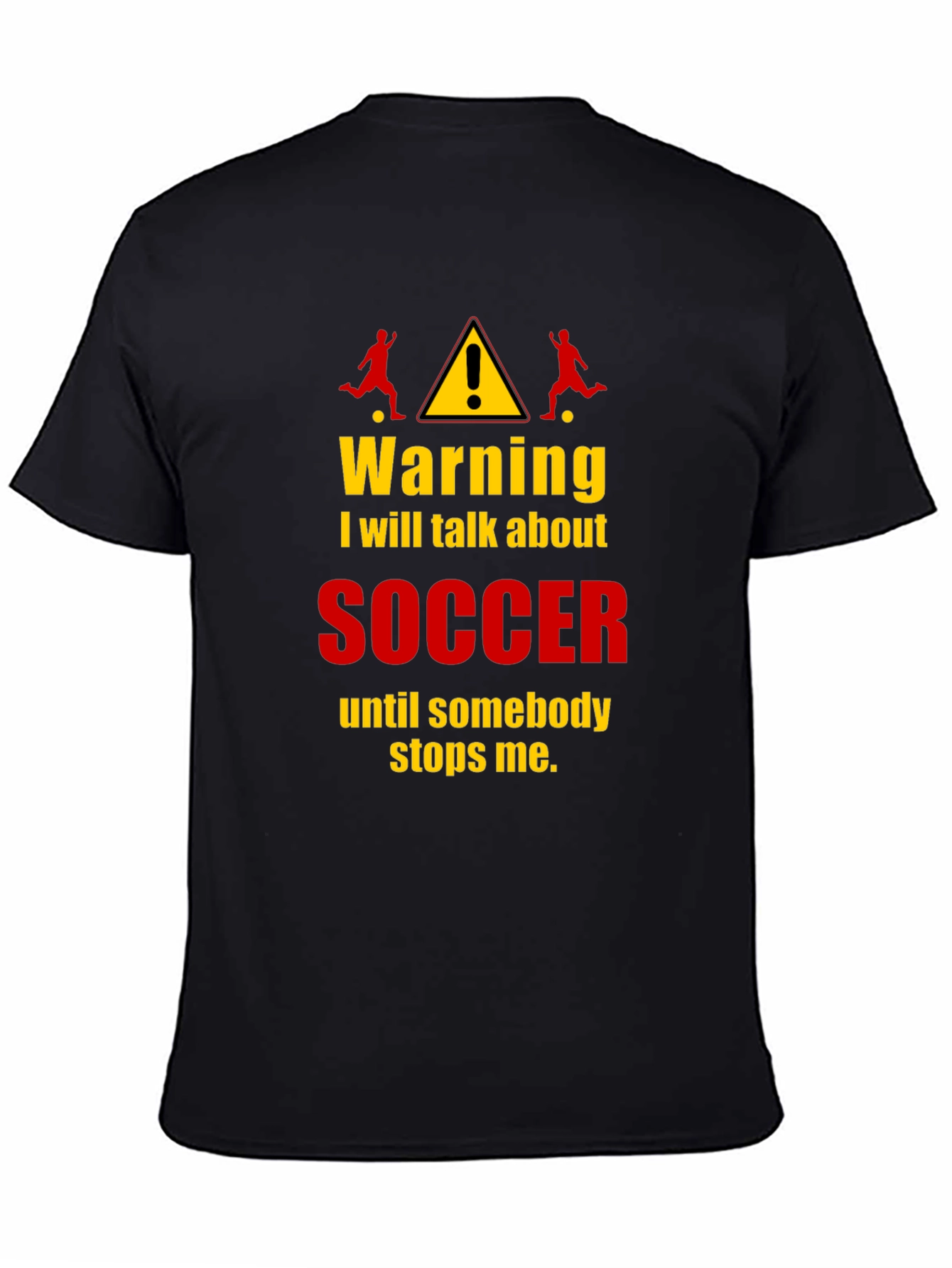 Funny Soccer Warning T-Shirt