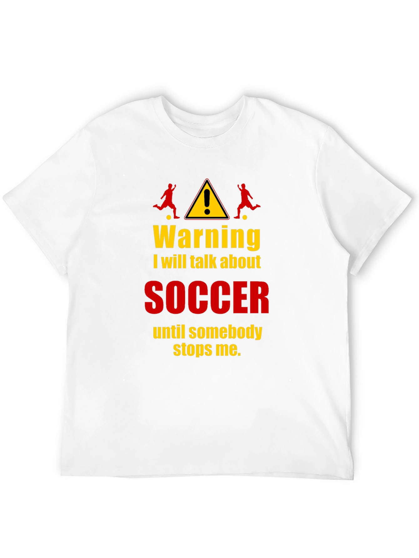Funny Soccer Warning T-Shirt