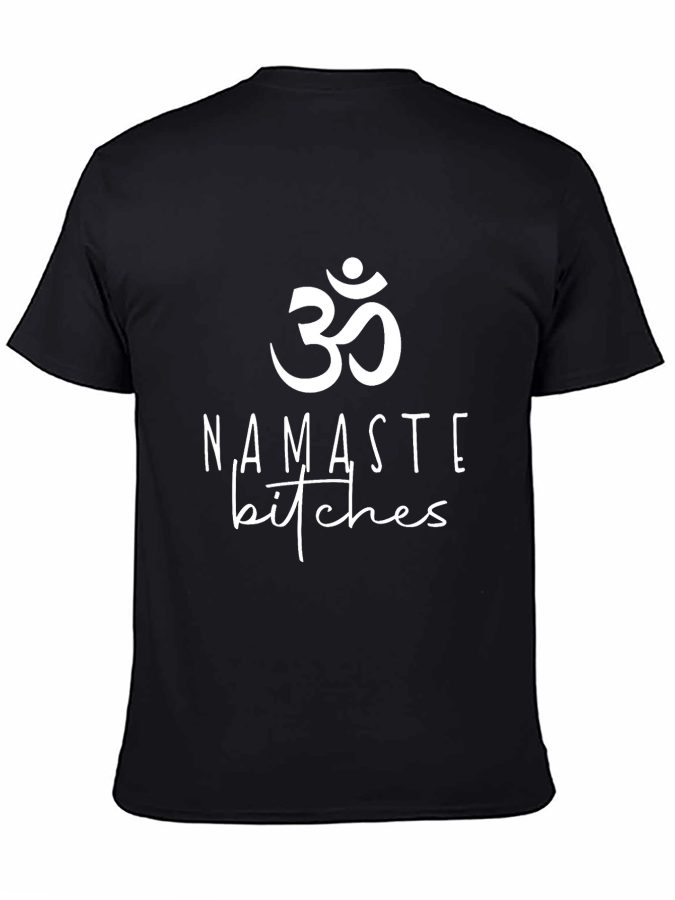 Namaste Bitches Graphic Tee - Black Unisex Shirt