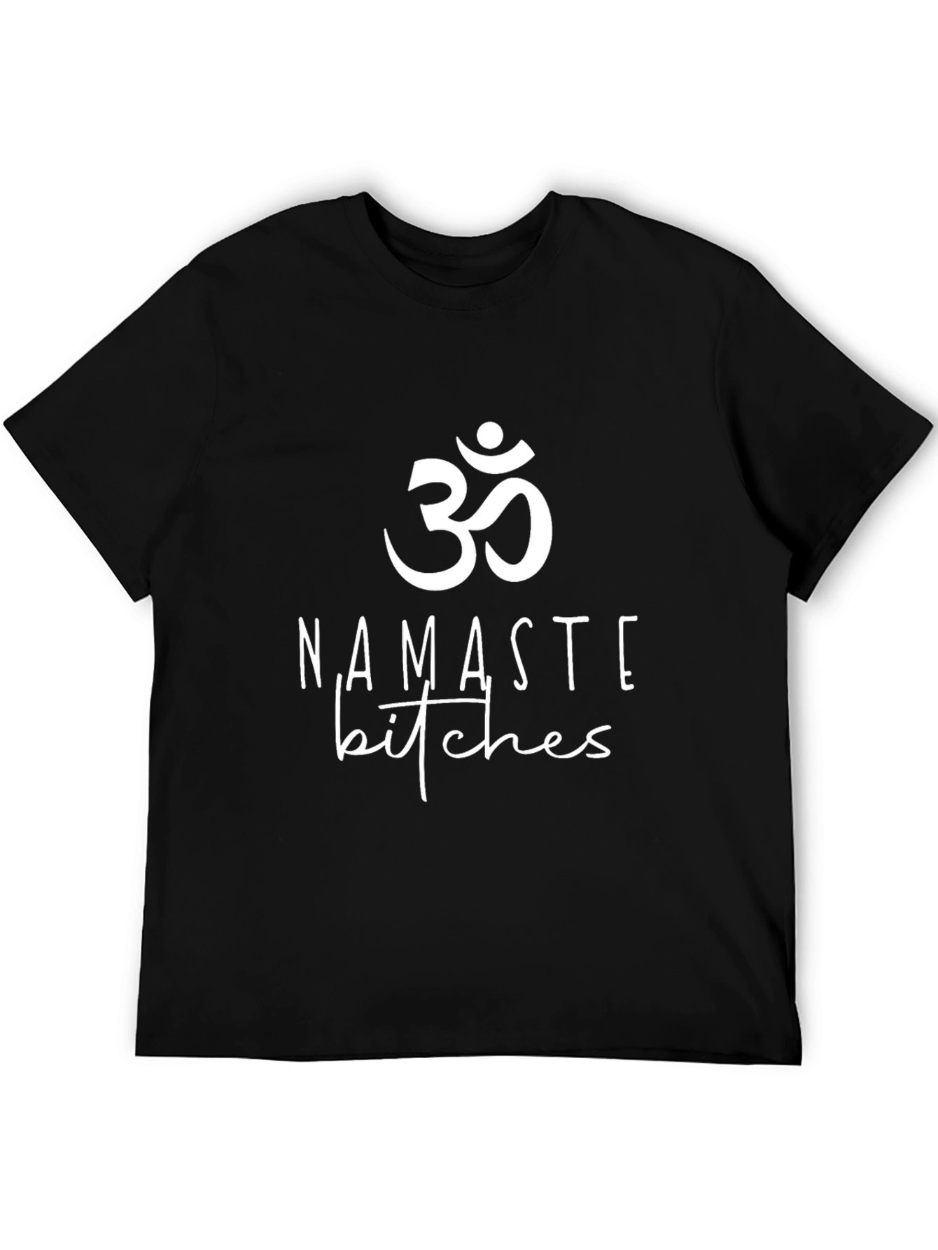 Namaste Bitches Graphic Tee - Black Unisex Shirt