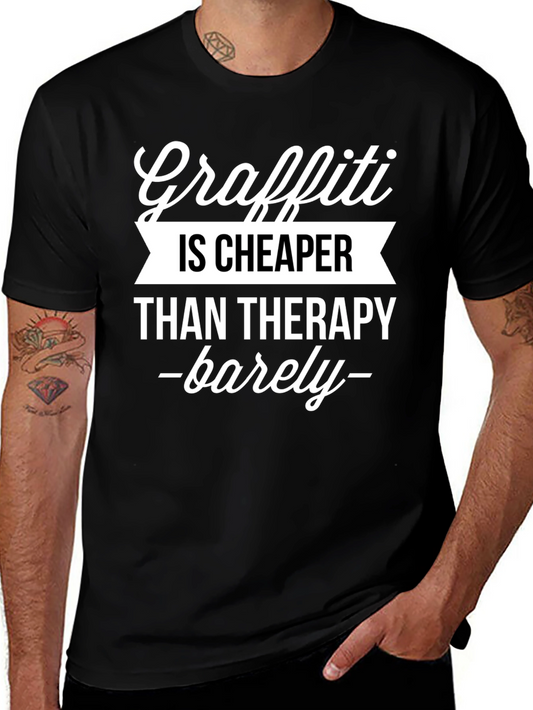 Graffiti Cheaper Than Therapy T-Shirt