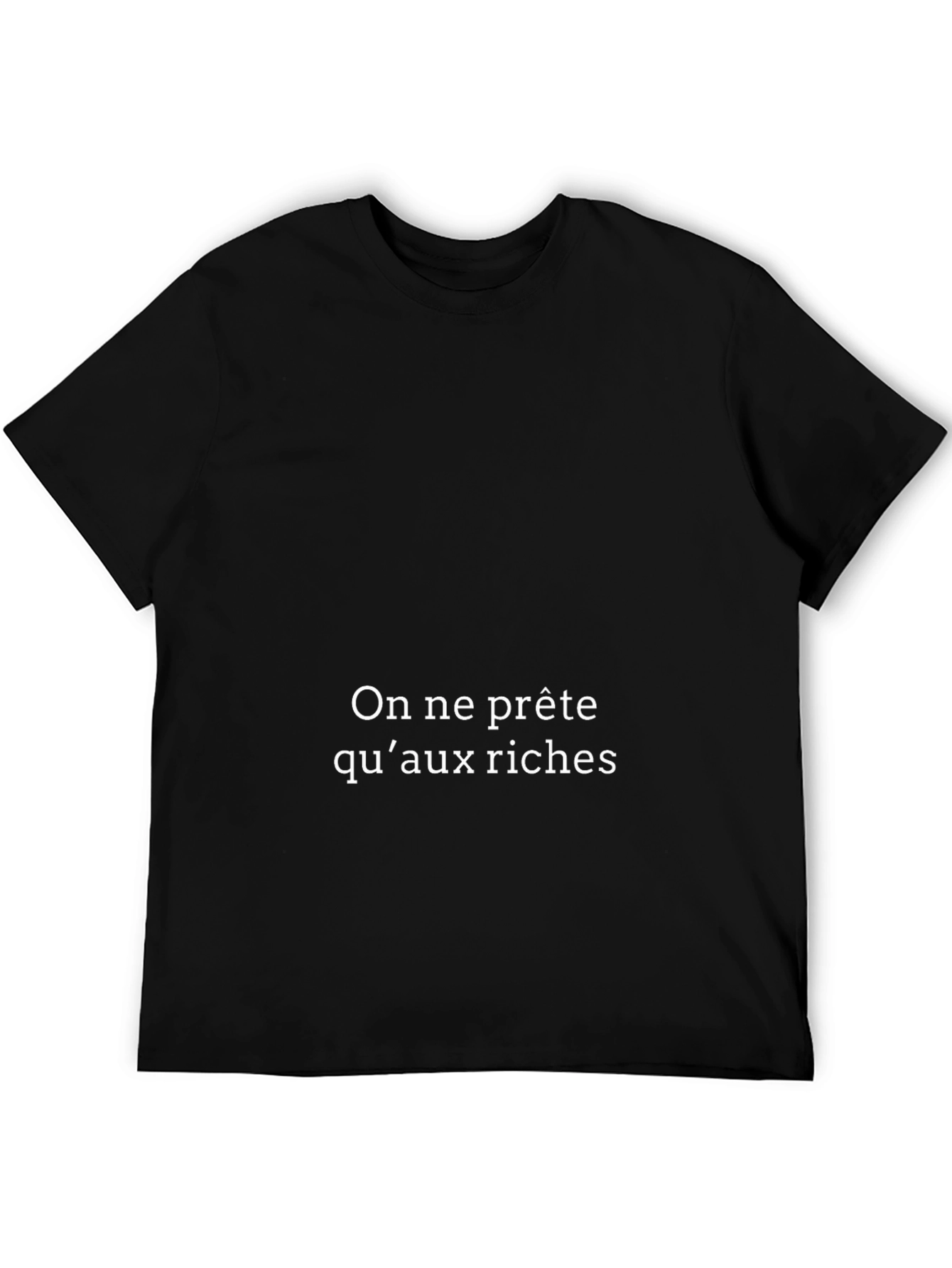 Rich Only T-Shirt - On ne prête quaux riches
