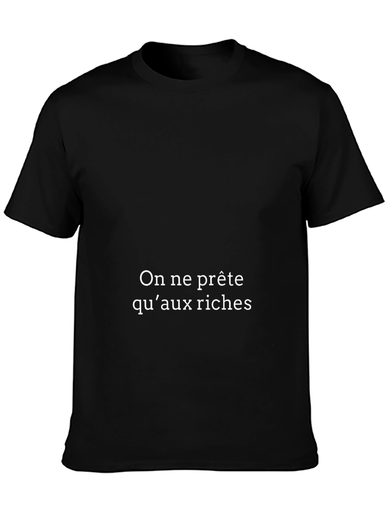 Rich Only T-Shirt - On ne prête quaux riches