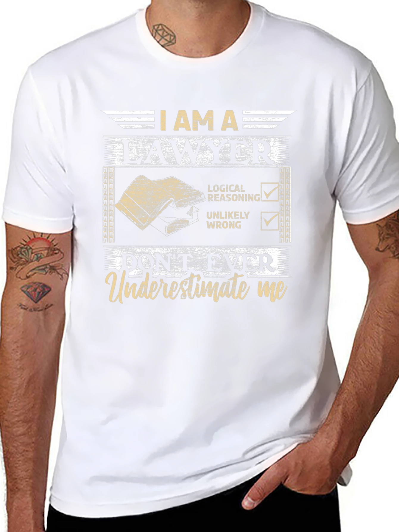 I Am A Lawyer T-Shirt: Dont Ever Underestimate Me