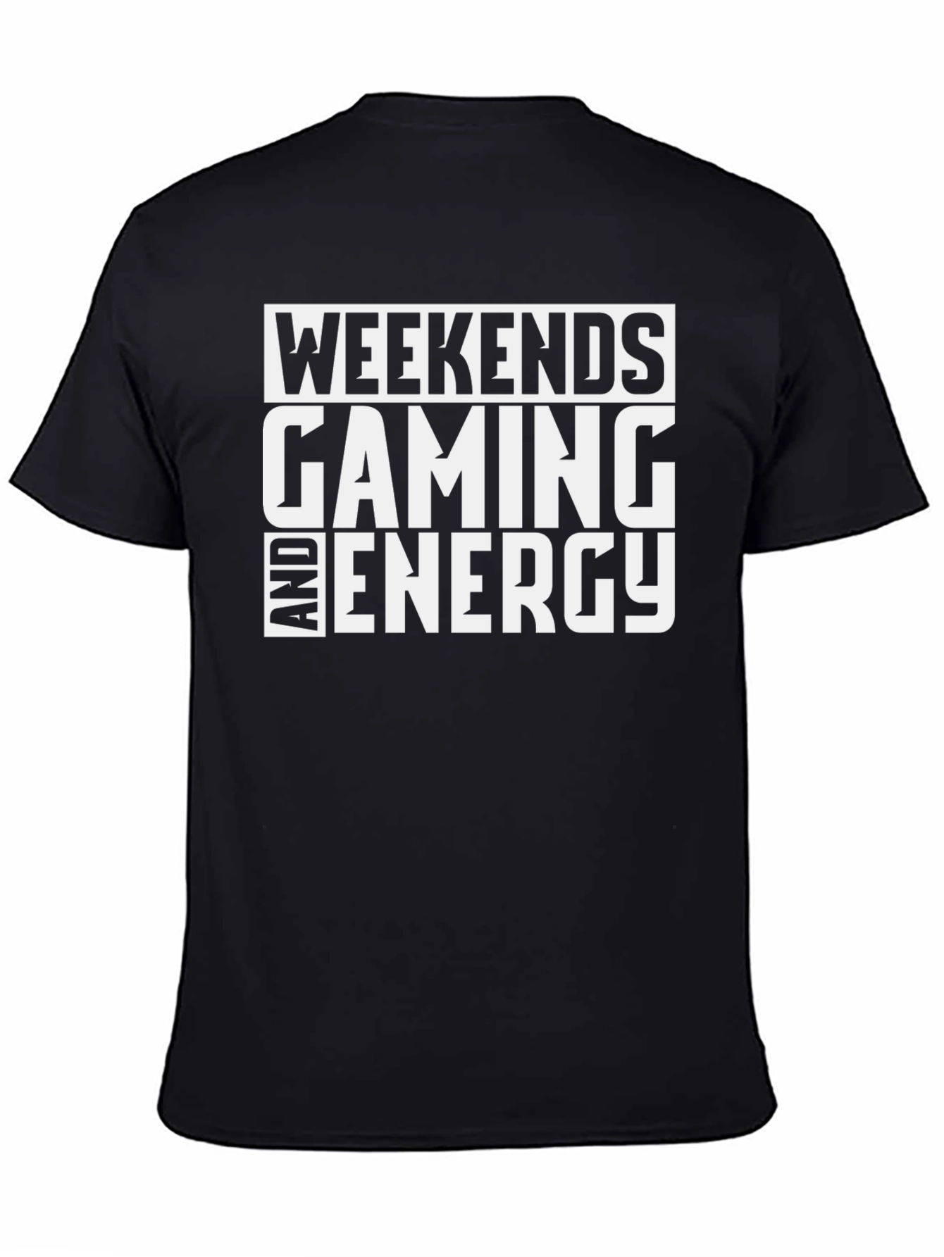 Weekends Gaming and Energy T-Shirt