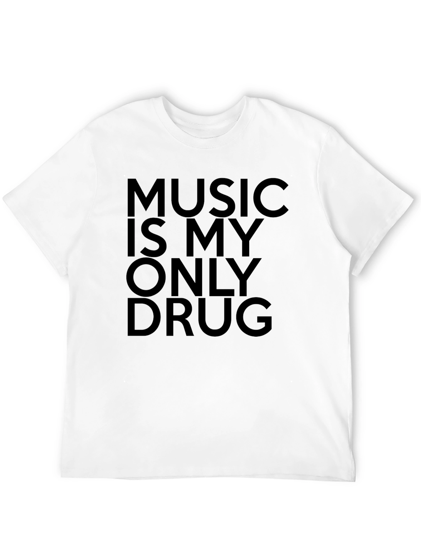 Music Is My Only Drug Graphic T-Shirt