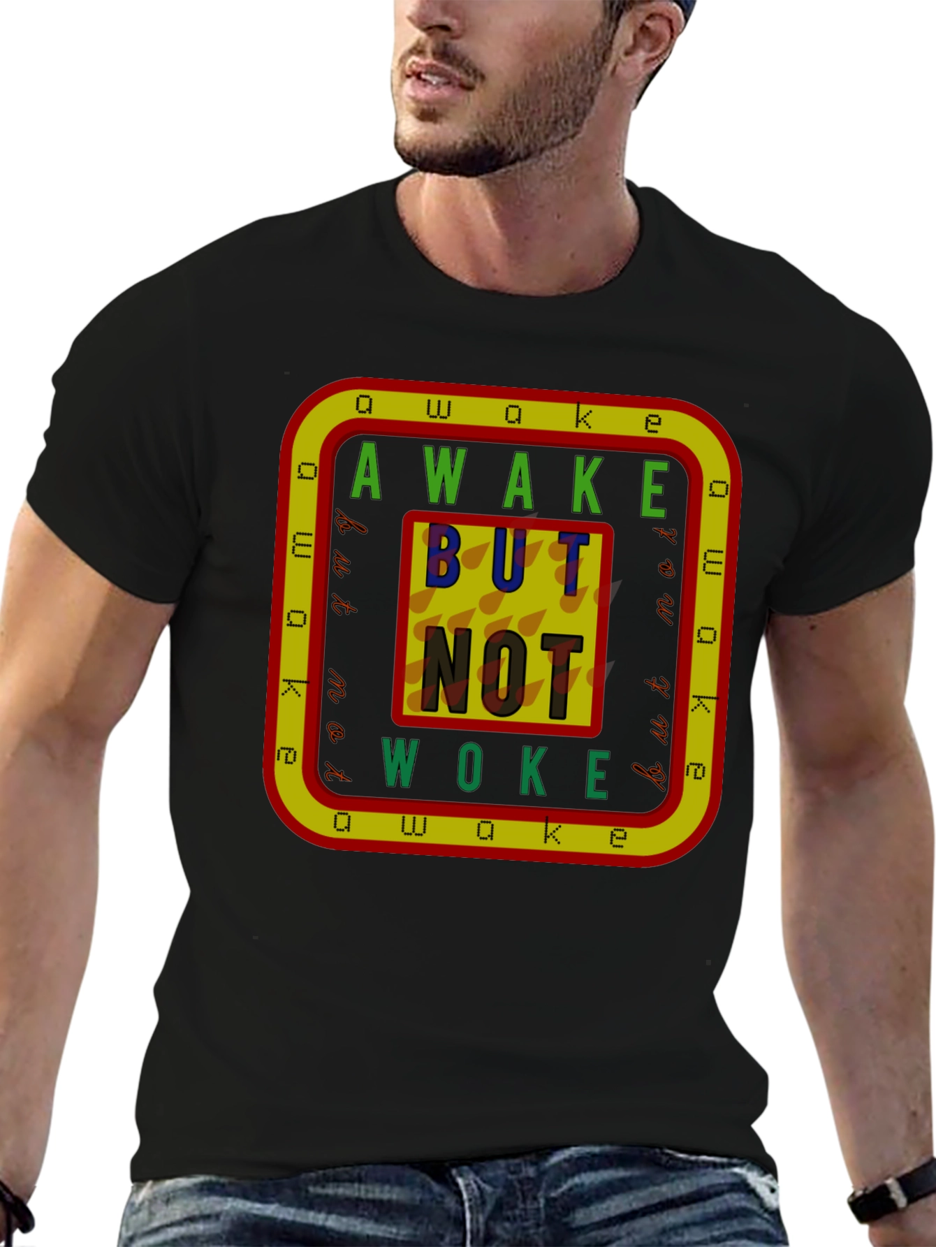 Awake But Not Woke Graphic T-Shirt
