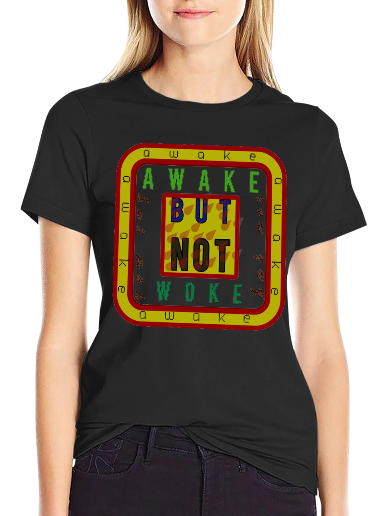 Awake But Not Woke Graphic T-Shirt