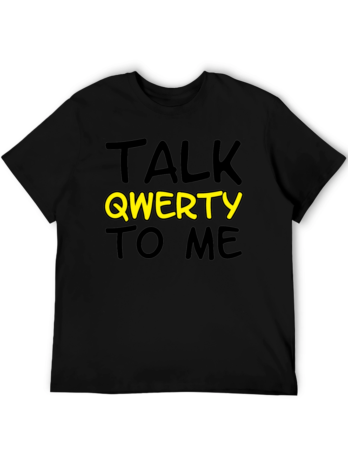 Talk QWERTY To Me T-Shirt