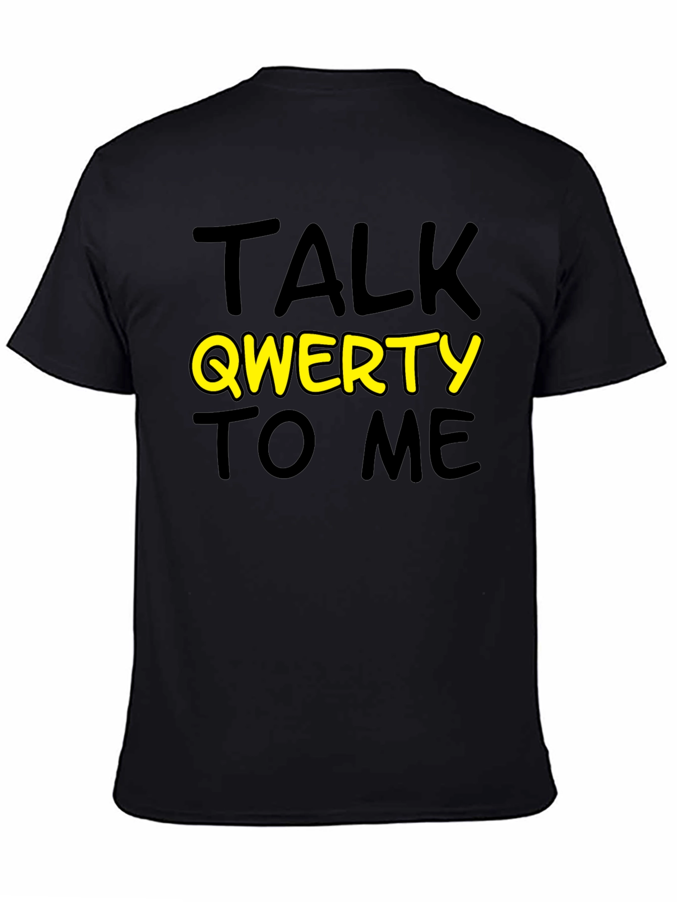 Talk QWERTY To Me T-Shirt