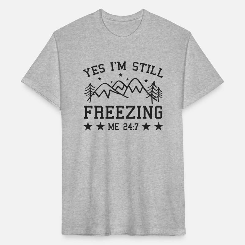 Yes I'M Still Freezing Me 24 7 Quote