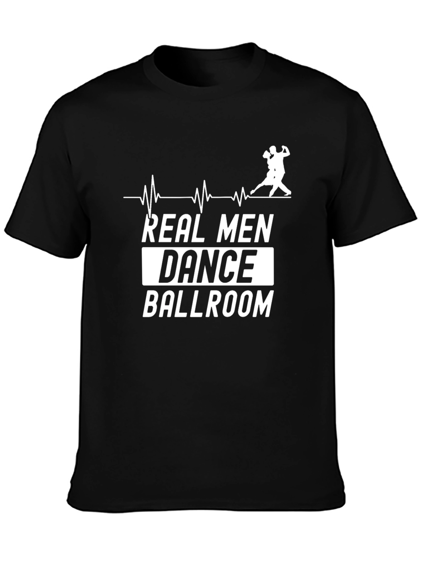 Real Men Dance Ballroom T-Shirt