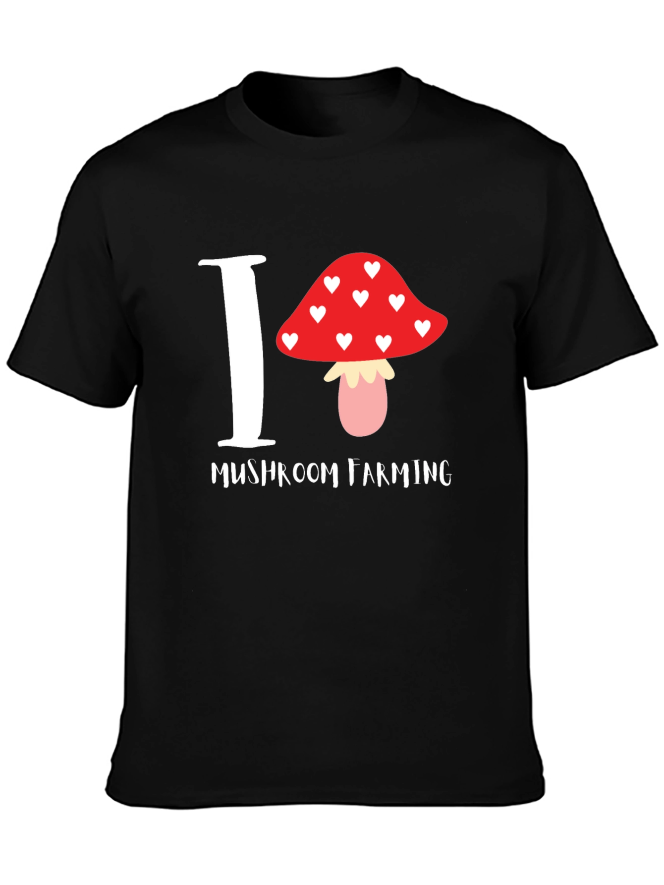 I Love Mushroom Farming T-Shirt