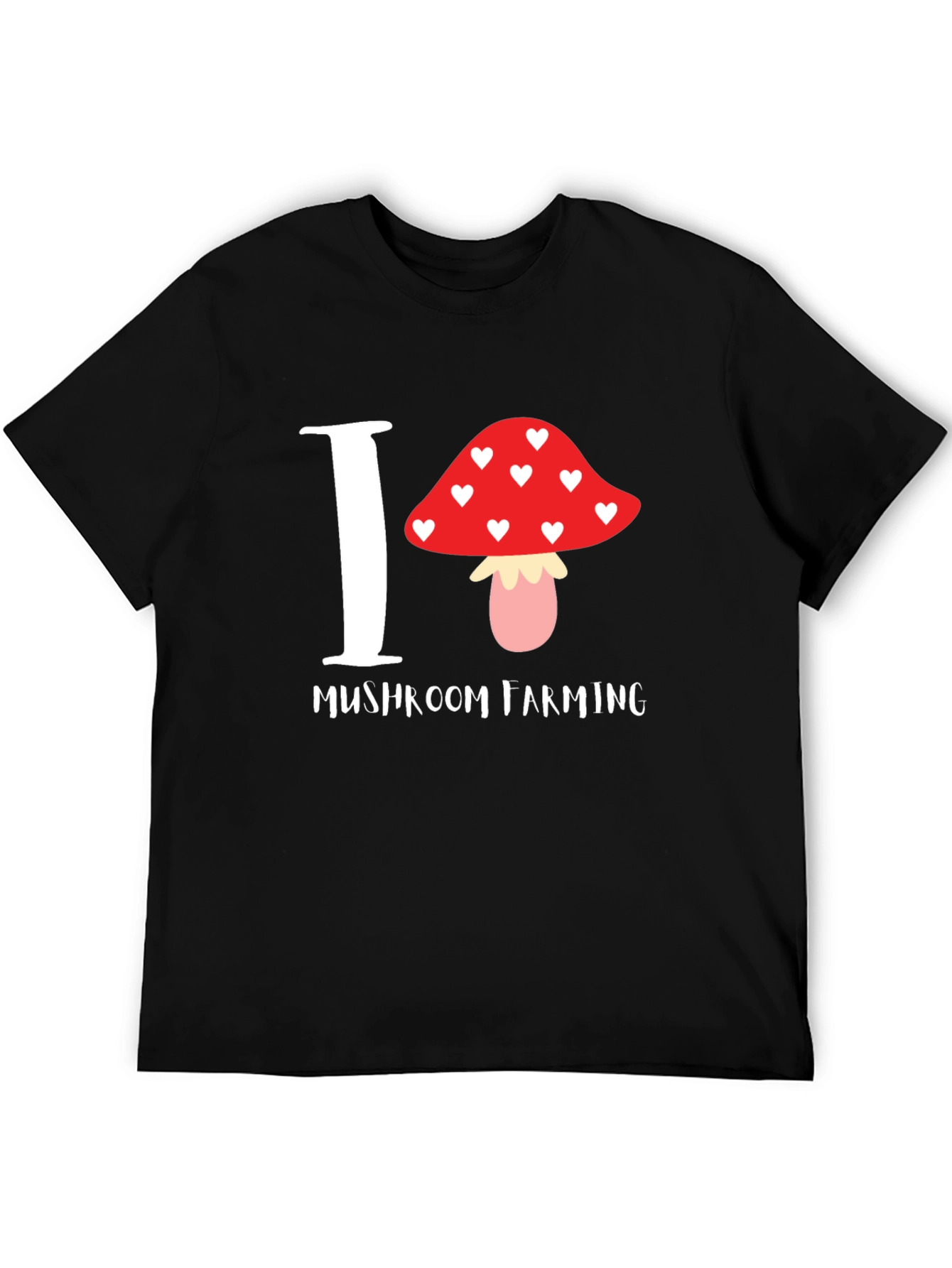 I Love Mushroom Farming T-Shirt