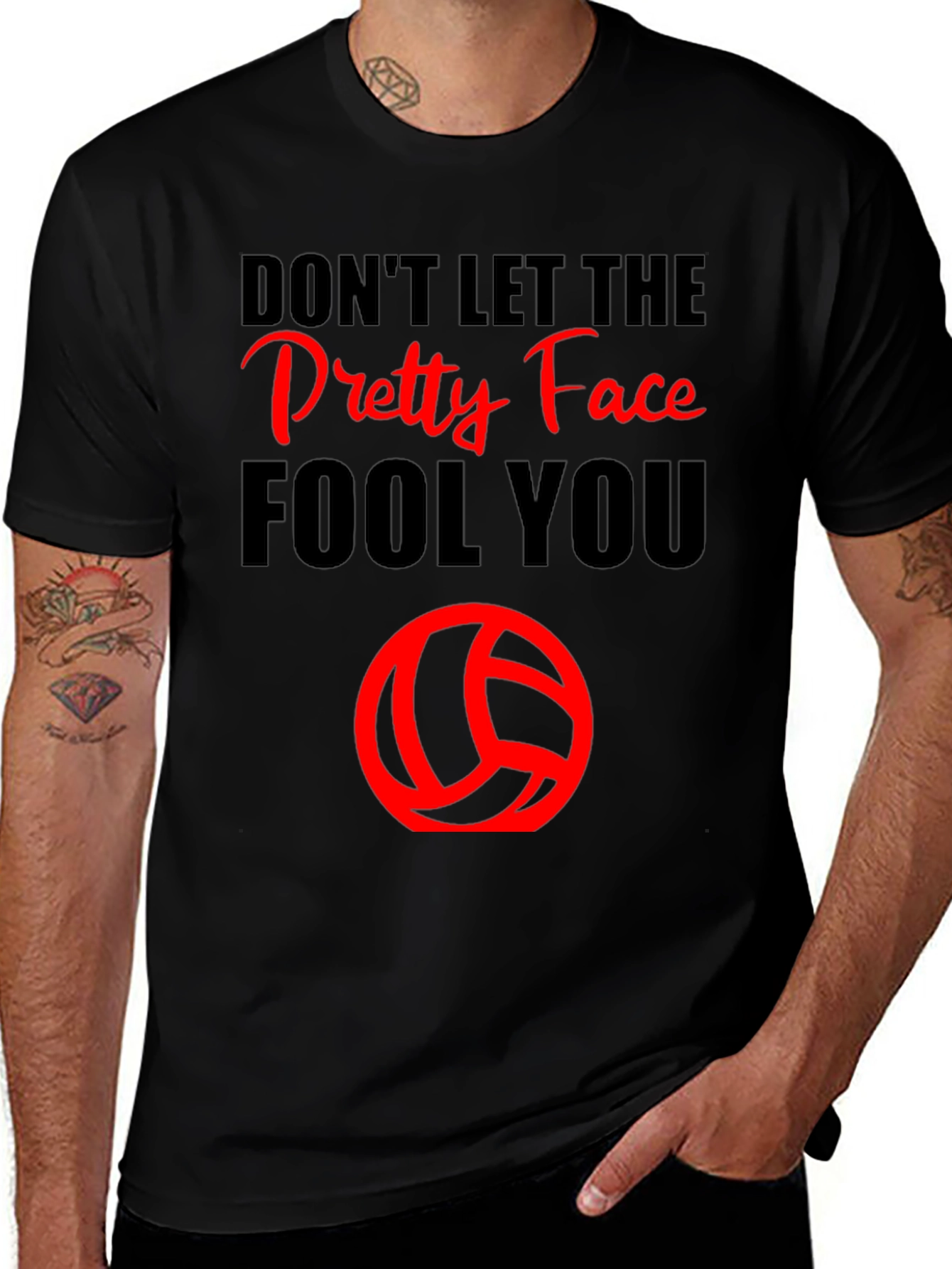 Dont Let the Pretty Face Fool You Volleyball T-Shirt