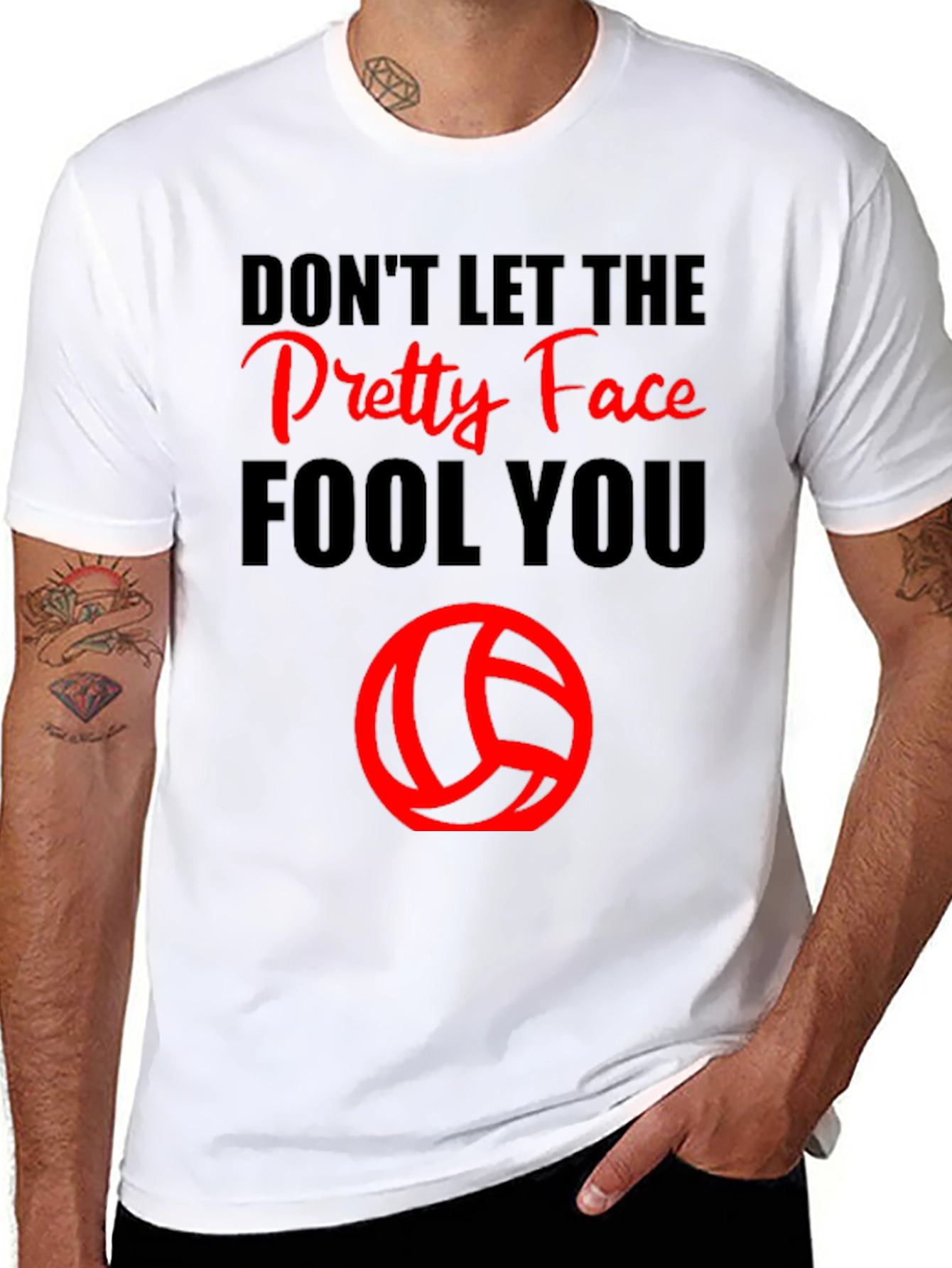 Dont Let the Pretty Face Fool You Volleyball T-Shirt
