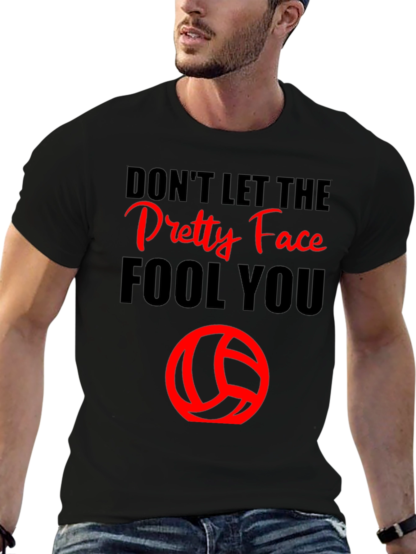 Dont Let the Pretty Face Fool You Volleyball T-Shirt
