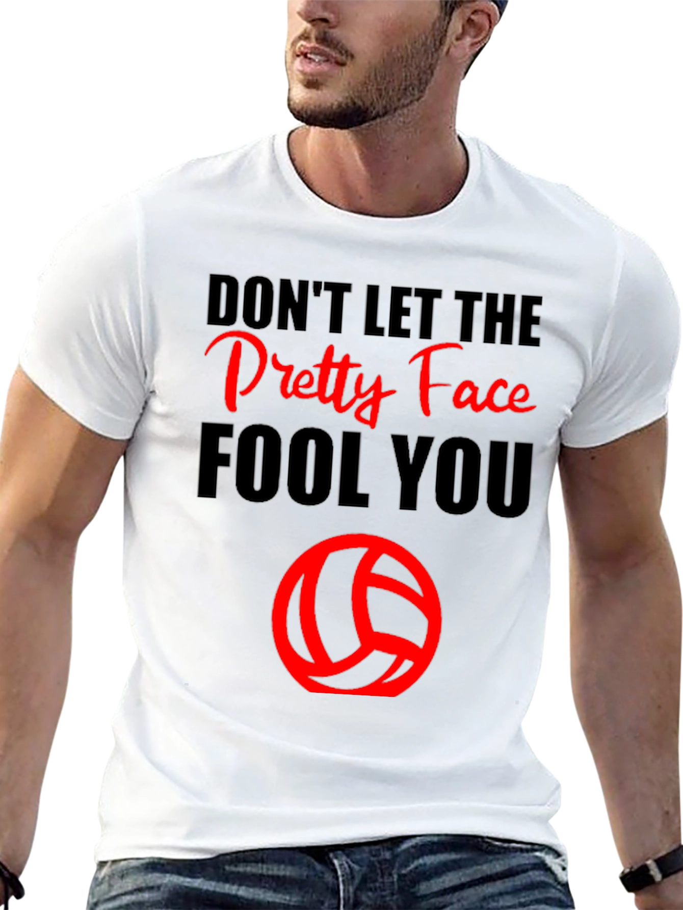 Dont Let the Pretty Face Fool You Volleyball T-Shirt