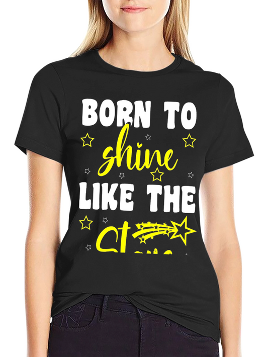 Born to Shine Star Graphic T-Shirt - Trendy Casual Wear