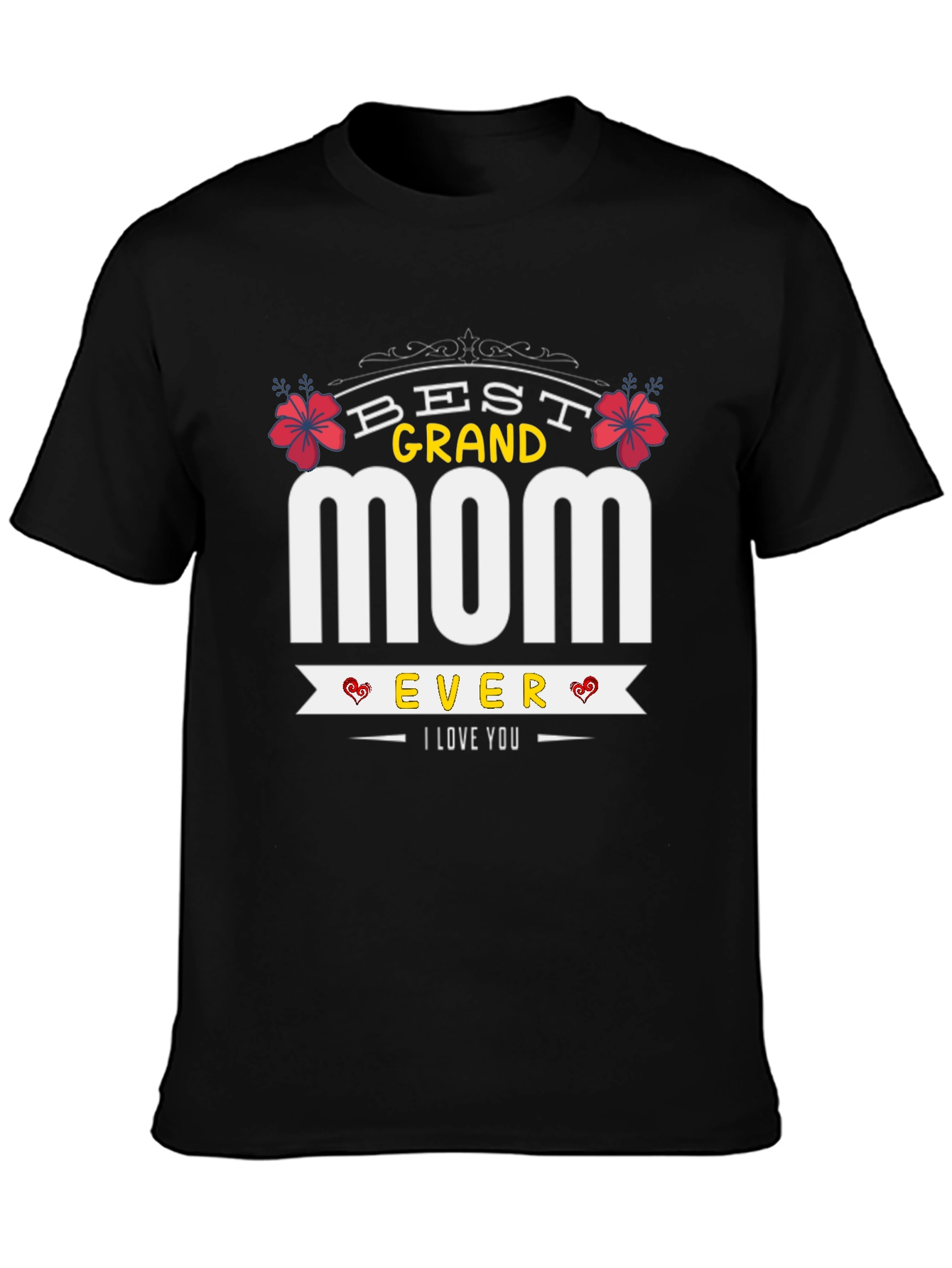 Best Grand Mom Ever T-Shirt
