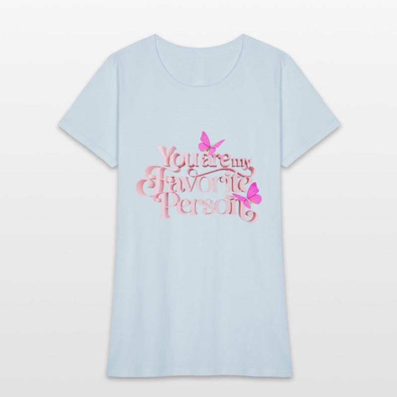 You are my favorite person