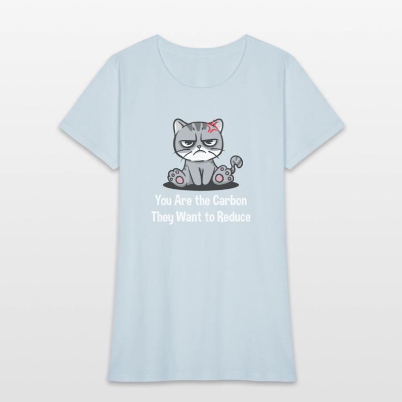 You Are the Carbon They Want to Reduce Funny Sarca