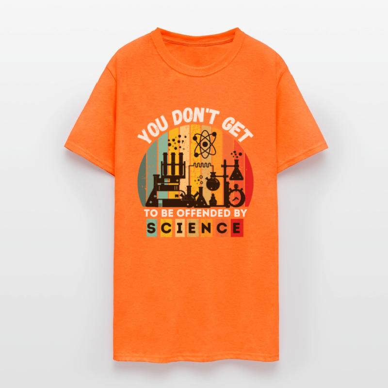 you don't get to be offended by science