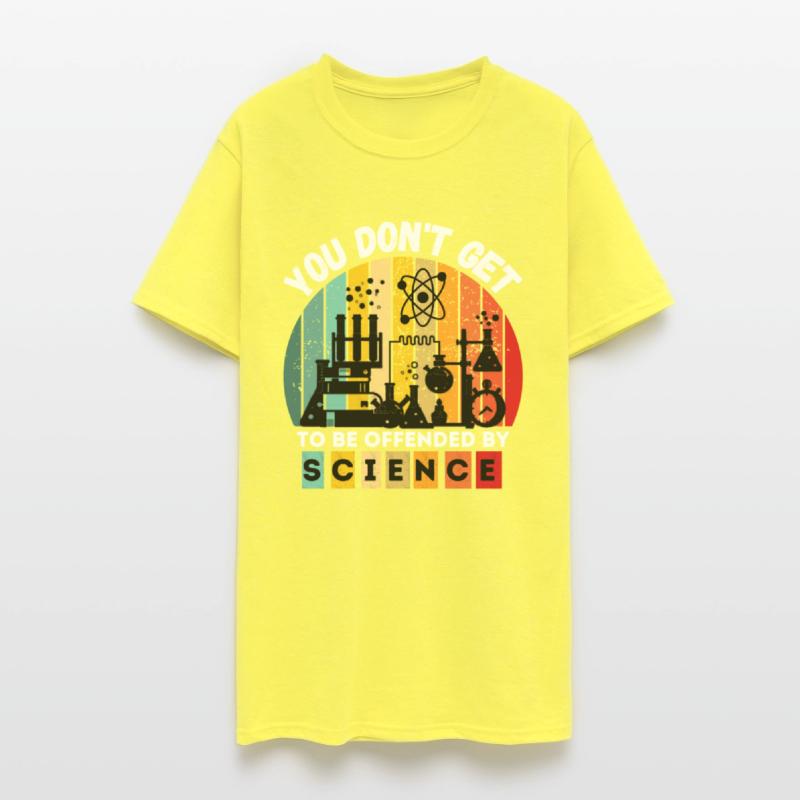 you don't get to be offended by science