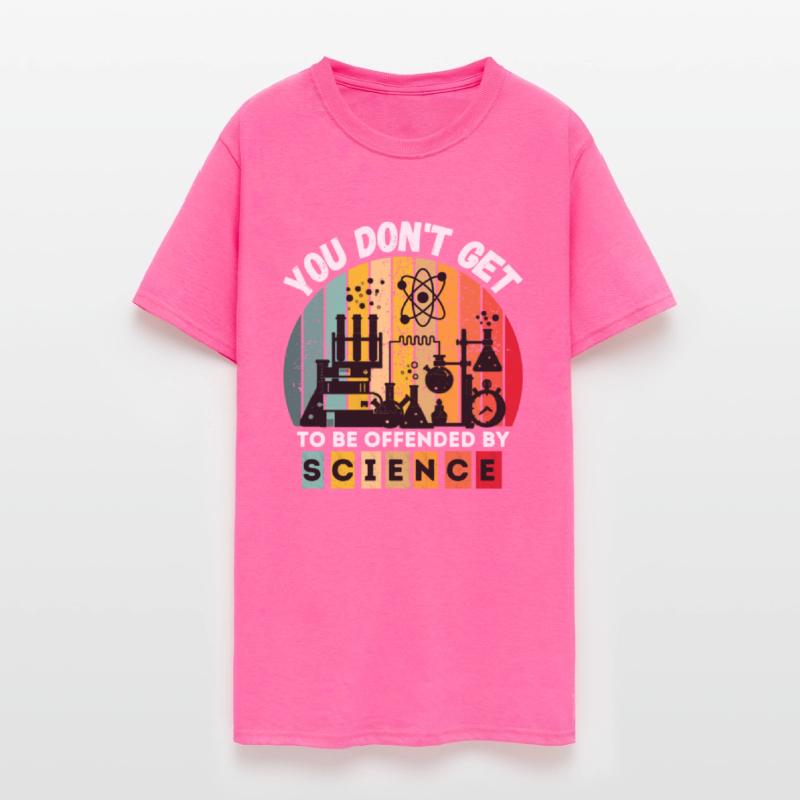 you don't get to be offended by science