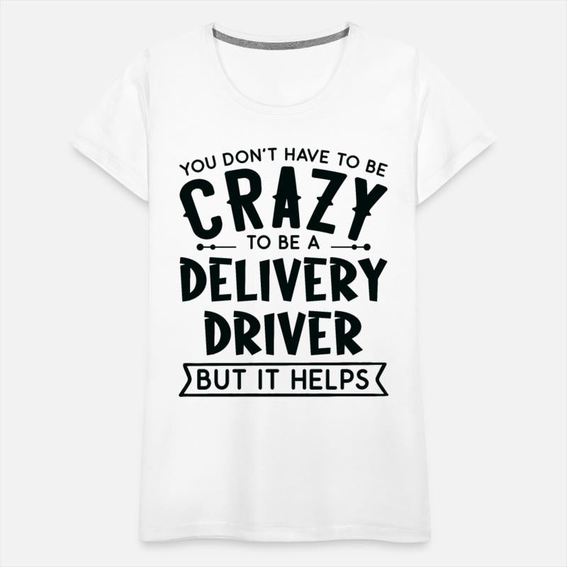 You Don't Have To Be A Crazy Delivery Driver