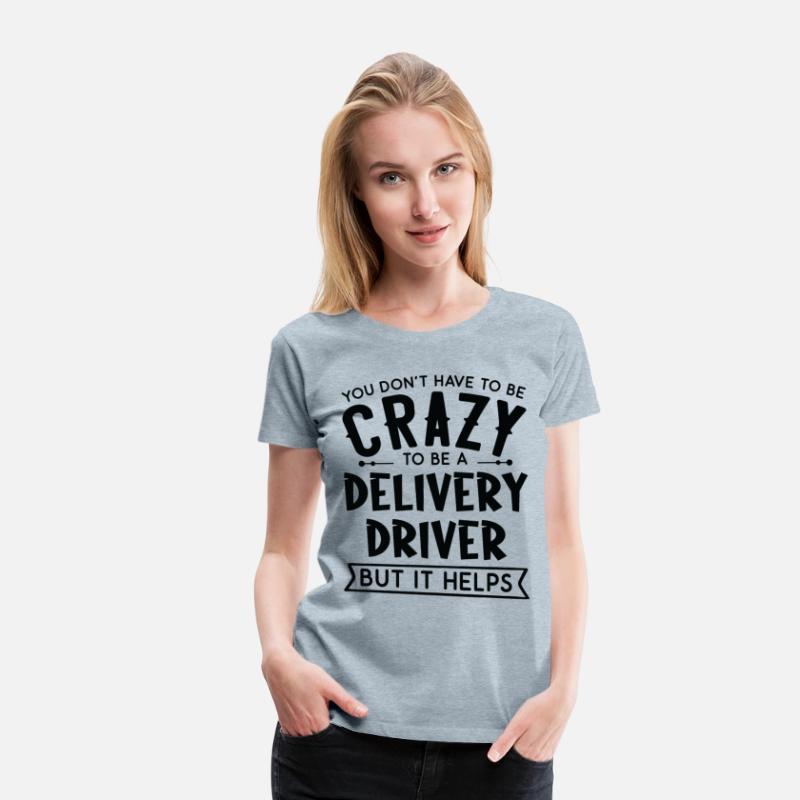 You Don't Have To Be A Crazy Delivery Driver