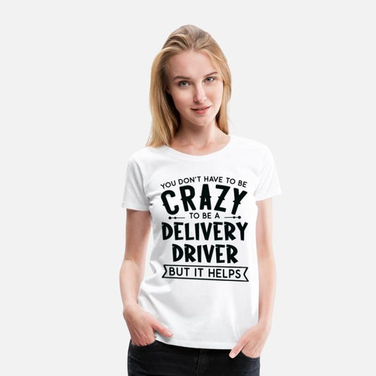 You Don't Have To Be A Crazy Delivery Driver
