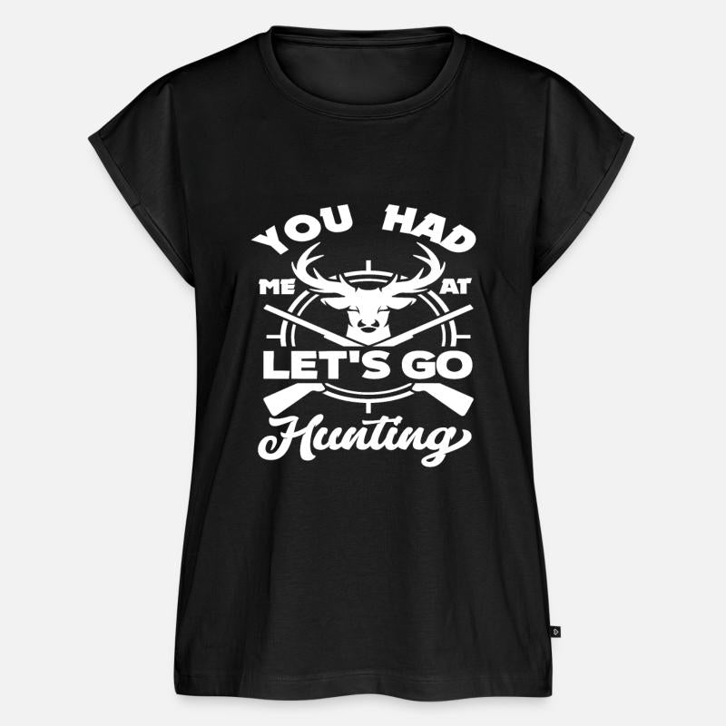 You Had Me At Let's Go Hunting