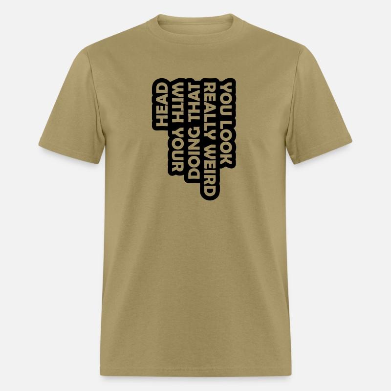 you look really weird