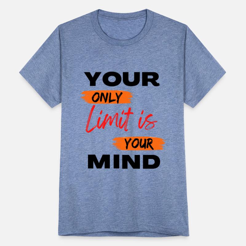 Your only limit is your mind