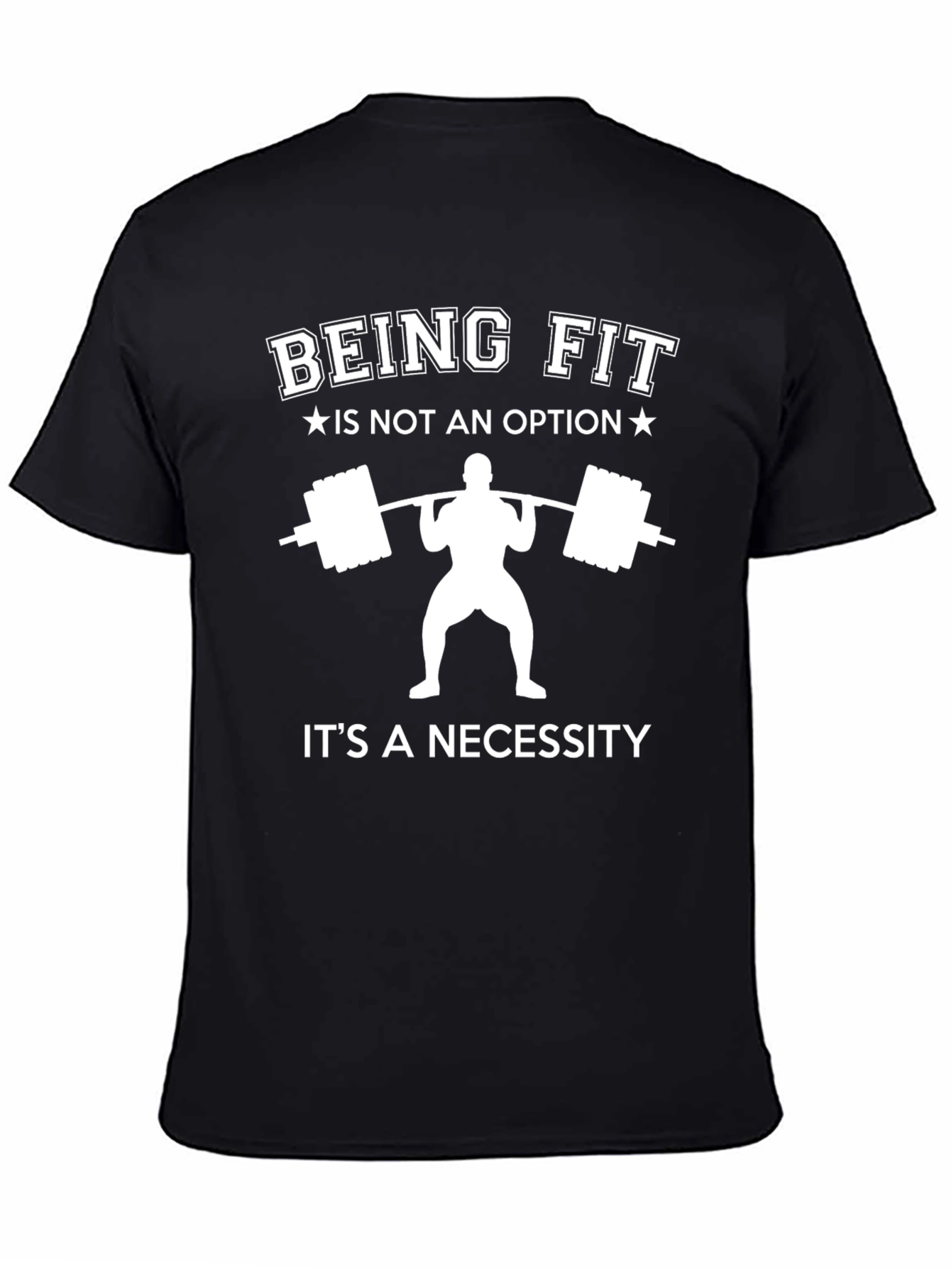Being Fit is Not An Option T-Shirt